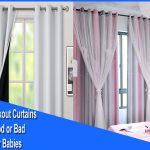 Is Blackout Curtains Good or Bad for Babies