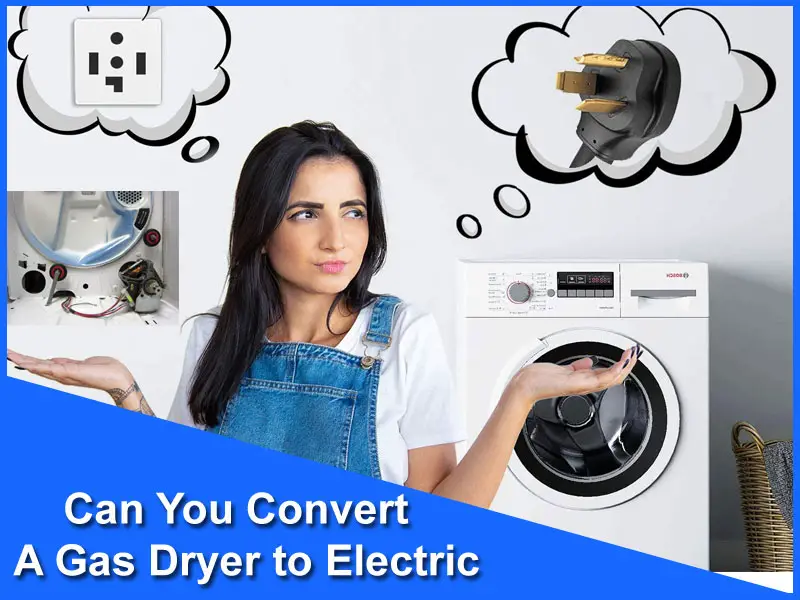 Can You Convert a Gas Dryer to Electric  