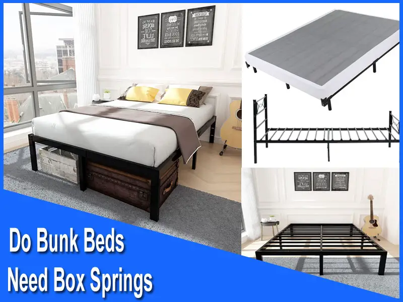 Do Bunk Beds Need Box Springs 