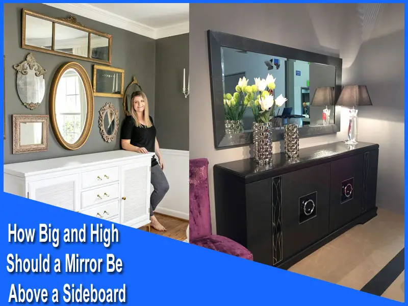 How Big and High Should a Mirror Be Above a Sideboard