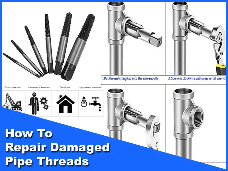 How To Repair Damaged Pipe Threads