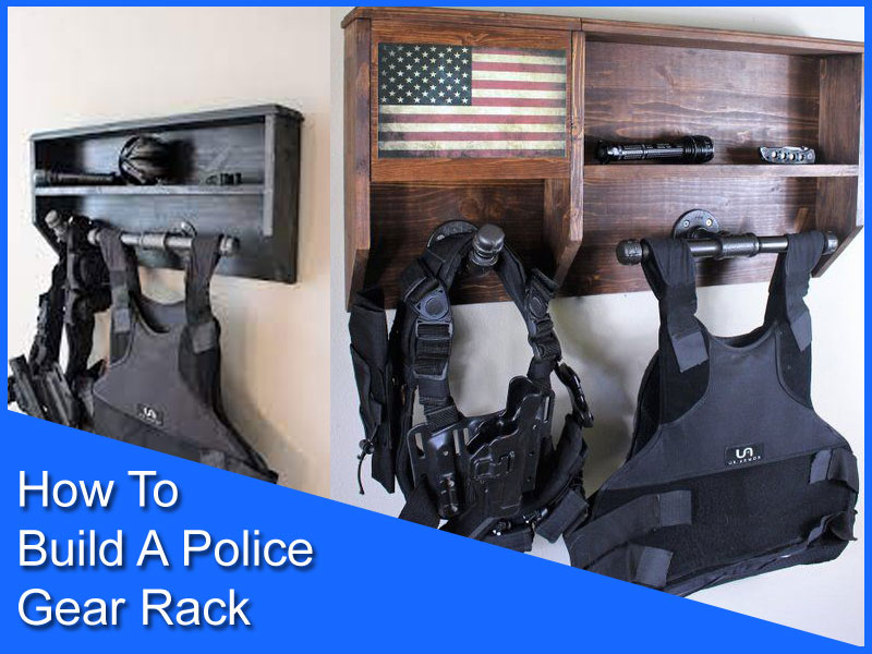 How To Build A Police Gear Rack