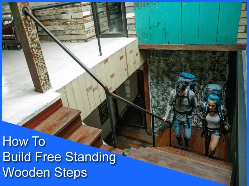 How To Build Free Standing Wooden Steps