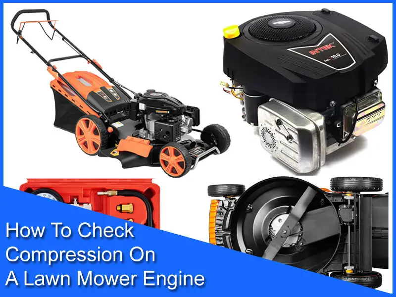 How To Check Compression On A Lawn Mower Engine