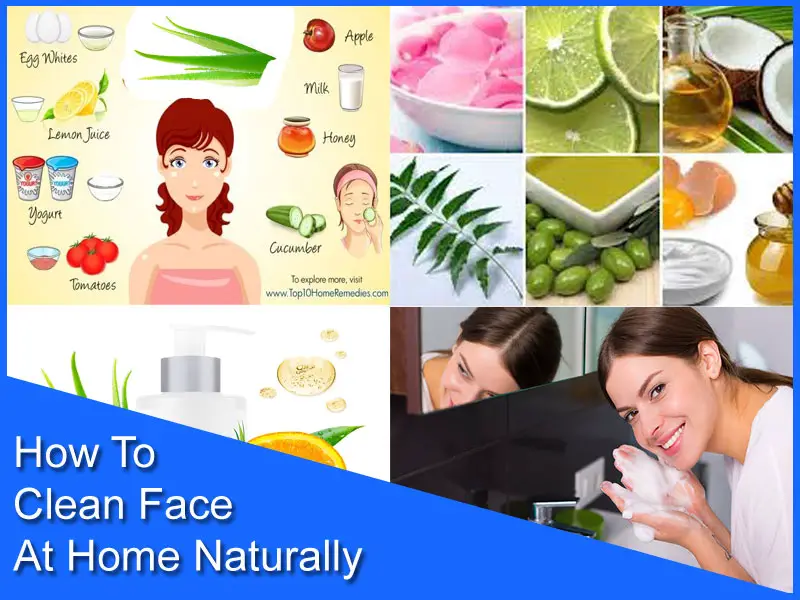 How To Clean Face At Home Naturally