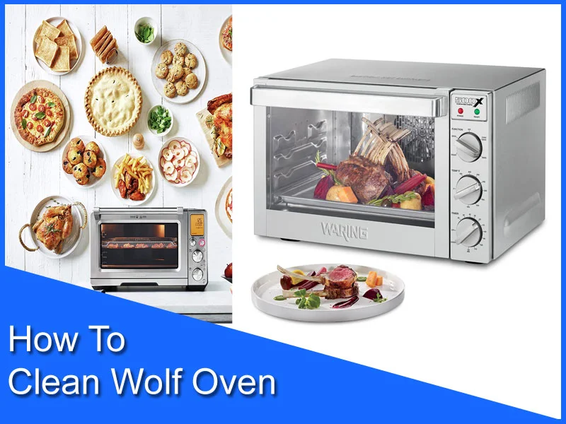 How To Clean Wolf Oven