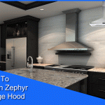 How To Clean Zephyr Range Hood