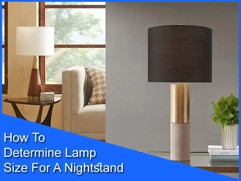 How To Determine Lamp Size For A Nightstand