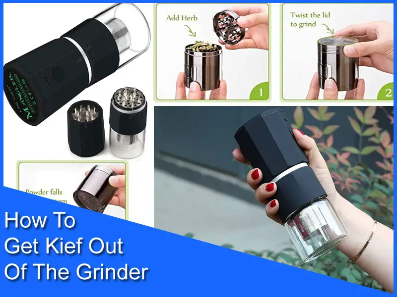 How To Get Kief Out Of The Grinder 