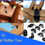 How To Install Rafter Ties