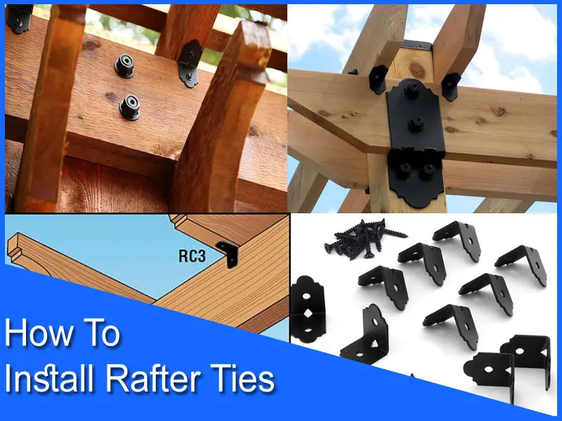 How To Install Rafter Ties  