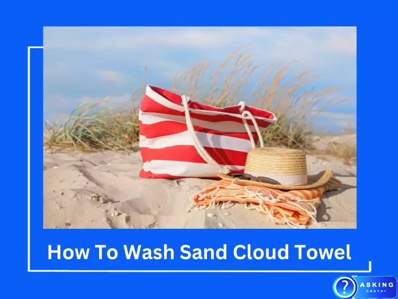 How To Wash Sand Cloud Towel