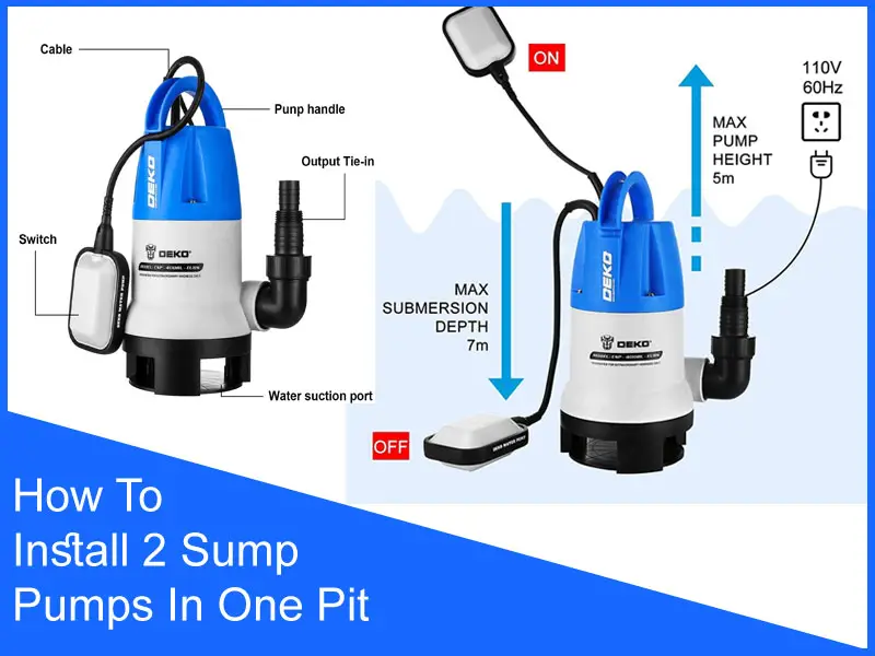 How To Install 2 Sump Pumps In One Pit | 4 Easy Step