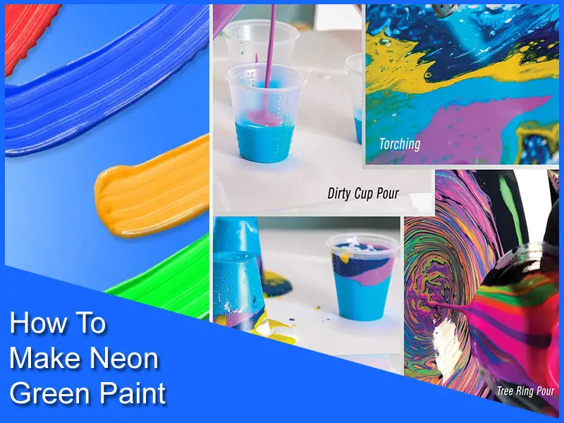 How To Make Neon Green Paint (4 Easy Step-by-Step)