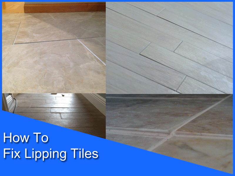 How To Fix Lipping Tiles