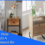 How Wide Should a Nightstand be