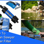 How to Clean Sawyer Water Filter