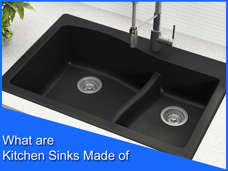 What are Kitchen Sinks Made of?