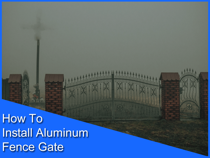 How To Install Aluminum Fence Gate

