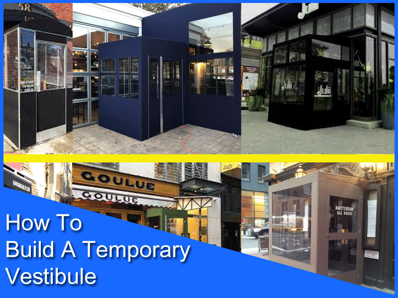 How To Build A Temporary Vestibule