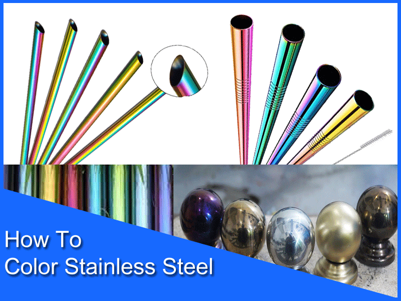 How To Color Stainless Steel