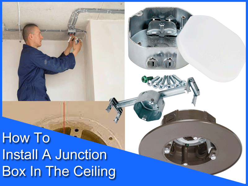 How To Install A Junction Box In The Ceiling
