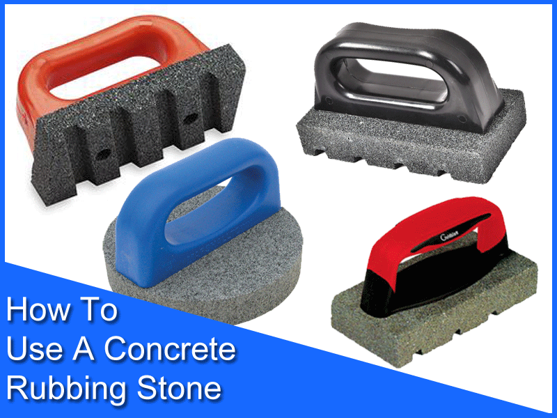 How To Use A Concrete Rubbing Stone
