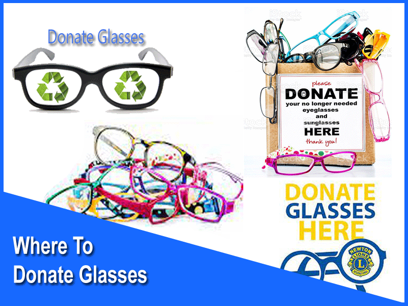 Where To Donate Glasses 9 Best Places To Start