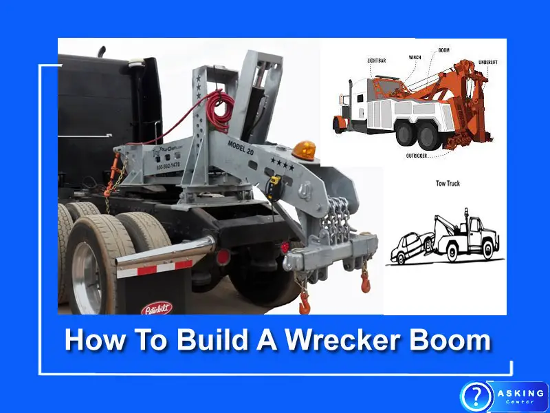 How To Build A Wrecker Boom (7 Easy Steps)