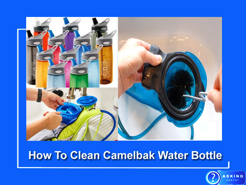 How To Clean Camelbak Water Bottle