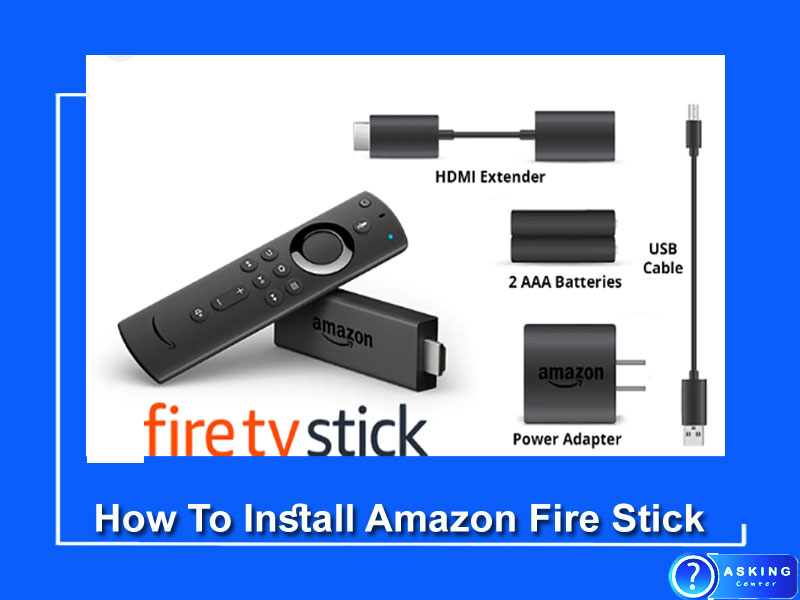 8 Easy Steps To Know How To Install Amazon Fire Stick