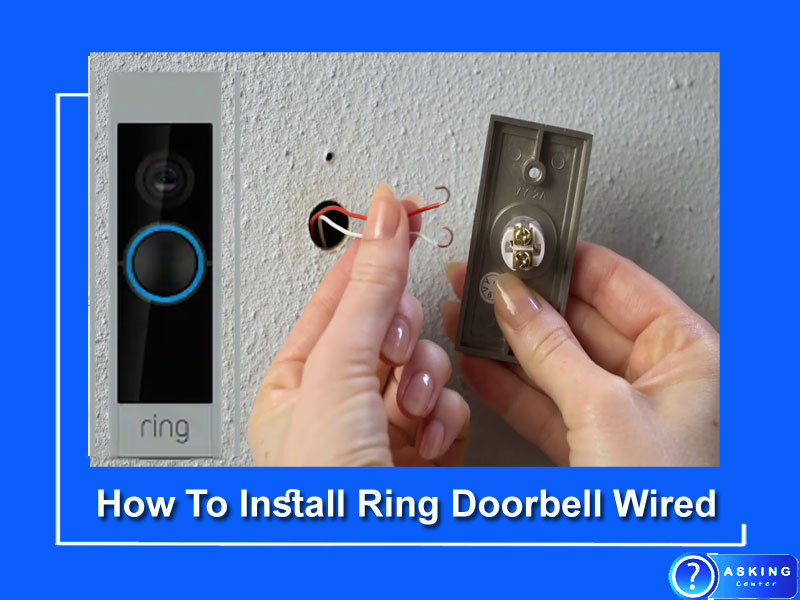 How To Install Ring Doorbell Wired (7 Easy Steps)