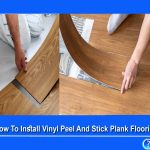 How To Install Vinyl Peel And Stick Plank Flooring