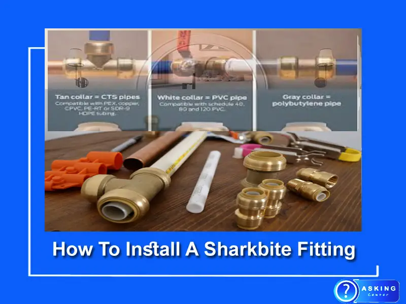 How To Install A Sharkbite Fitting 