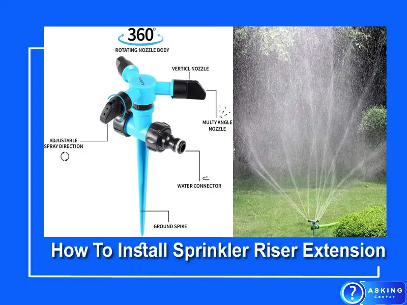 How To Install Sprinkler Riser Extension (8 Easy Steps)