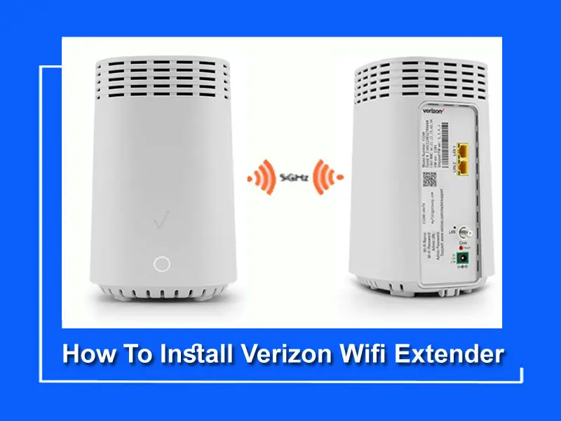 How To Install Verizon Wifi Extender (10 Easy Steps)