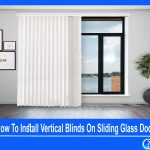How To Install Vertical Blinds On Sliding Glass Door
