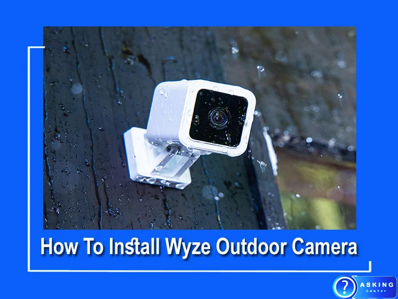 How To Install Wyze Outdoor Camera