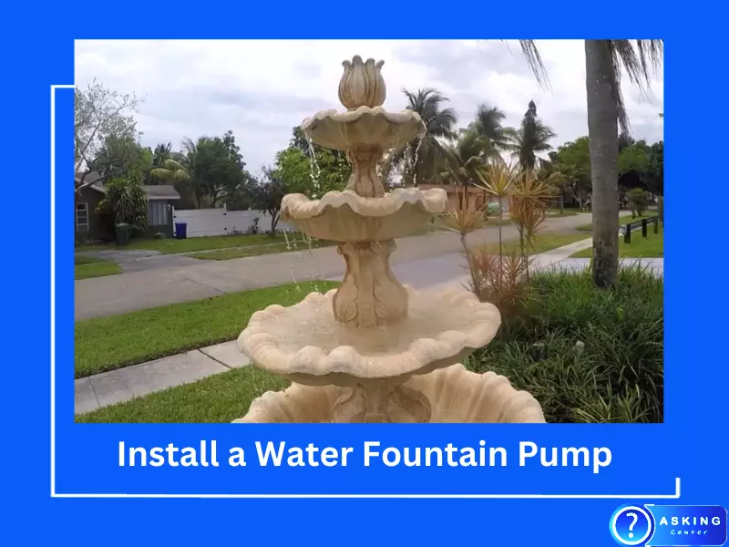 How to Install a Water Fountain Pump