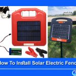 How To Install Solar Electric Fence