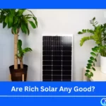 Are Rich Solar Any Good?