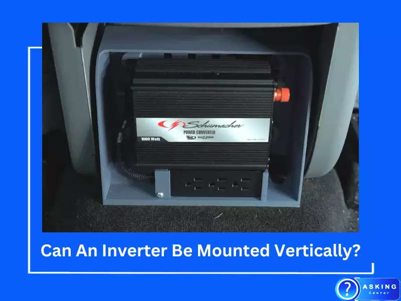 Can An Inverter Be Mounted Vertically?