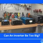 Can An Inverter Be Too Big