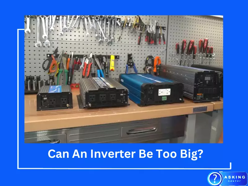 Can An Inverter Be Too Big