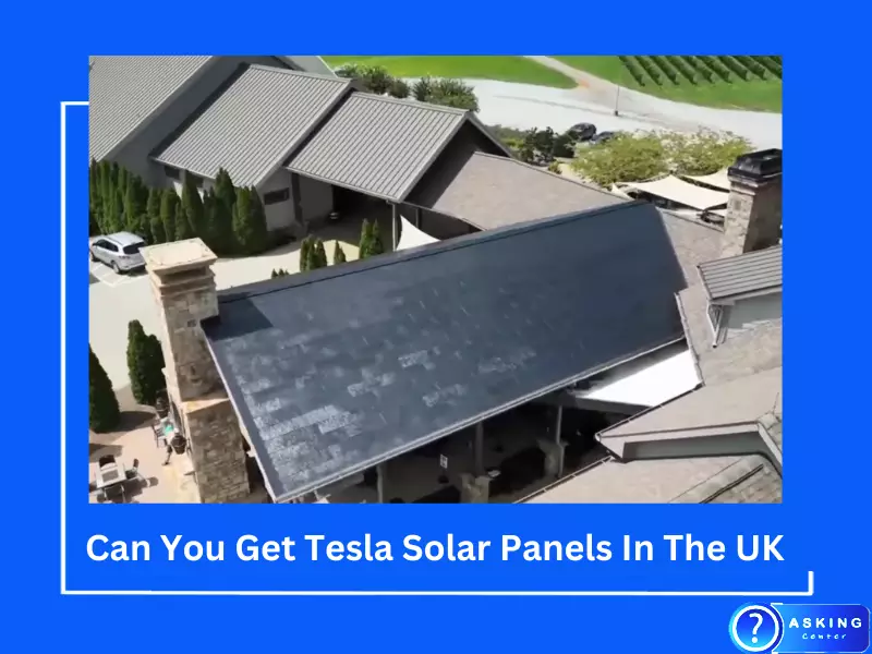 Can You Get Tesla Solar Panels In The UK