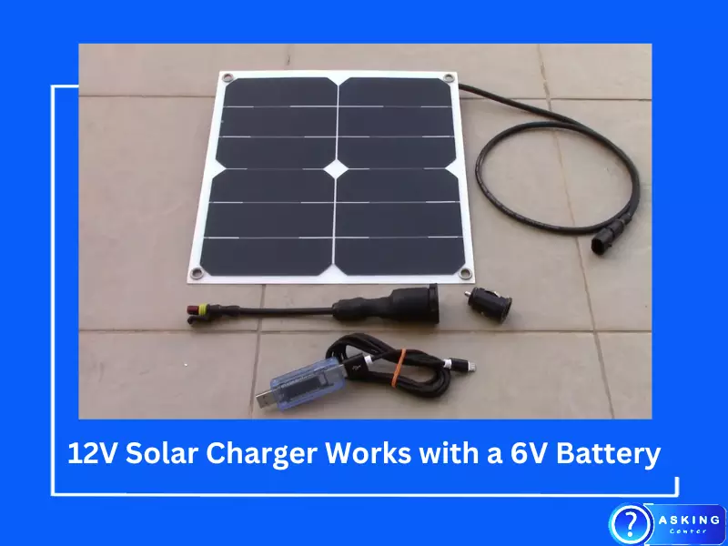 Can a 12V Solar Charger Work with a 6V Battery?