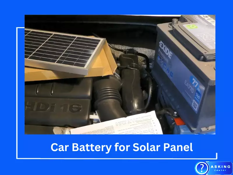 Car Battery for Solar Panel