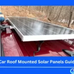 Car Roof Mounted Solar Panels Guide