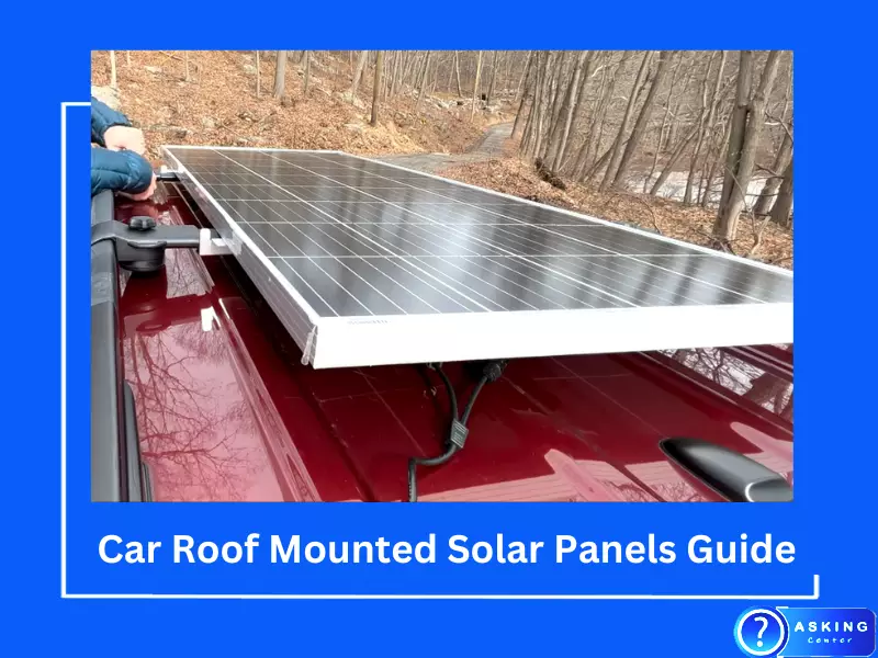 Car Roof Mounted Solar Panels Guide