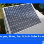 Copper, Silver, And Gold In Solar Panels